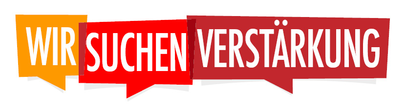 Grafik mit drei bunten Sprechblasen: ‚WIR‘ in Orange, ‚SUCHEN‘ in Rot und ‚VERSTÄRKUNG‘ in Dunkelrot, jeweils in weißer Großschrift.